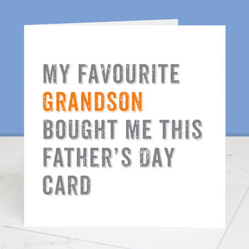 From Your Favourite Grandson Father's Day Card, 3 of 4