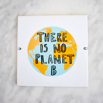 There Is No Planet B Ceramic Tile, 2 of 4