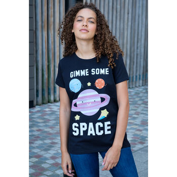 Gimme Some Space Women's Slogan T Shirt, 4 of 5