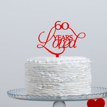 60 Years Loved Birthday Or Anniversary Cake Topper, 3 of 5