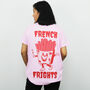 French Frights Women's Slogan T Shirt, thumbnail 1 of 6