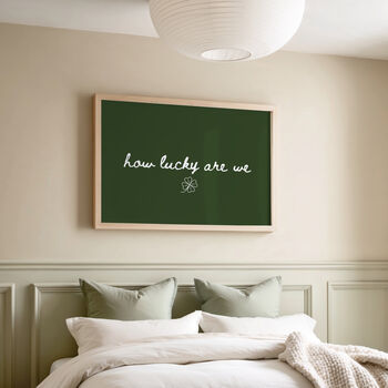 How Lucky Are We Handwritten Quote Print Horizontal, 4 of 9