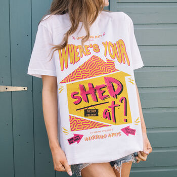 Where’s Your Shed At Women's Festival T Shirt, 2 of 3