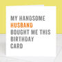Personalised From Your Husband Birthday Card, thumbnail 3 of 4
