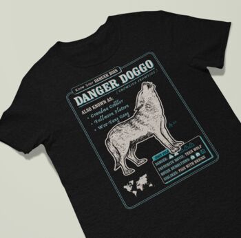 Funny Wolf T Shirt 'Know Your Danger Doggo', 4 of 6