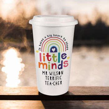 Personalised ‘It Takes A Big Heart To Shape Little Minds’ Travel Mug – Teacher Gift, 4 of 6