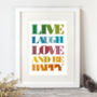 Live, Laugh, Love And Be Happy Print, thumbnail 2 of 5
