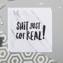 Funny Congratulations Card 'Shit Just Got Real!', thumbnail 1 of 4