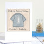Personalised Football Shirt Father's Day Card, thumbnail 1 of 10