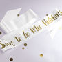 Personalised Contemporary Bride To Be Sash, thumbnail 1 of 2