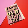 Growing Old With You Foiled Anniversary Card, thumbnail 2 of 4