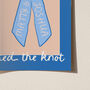 Personalised Tied The Knot Print Wedding Gift, thumbnail 12 of 12