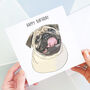 Pug Happy Birthday Card, thumbnail 2 of 2