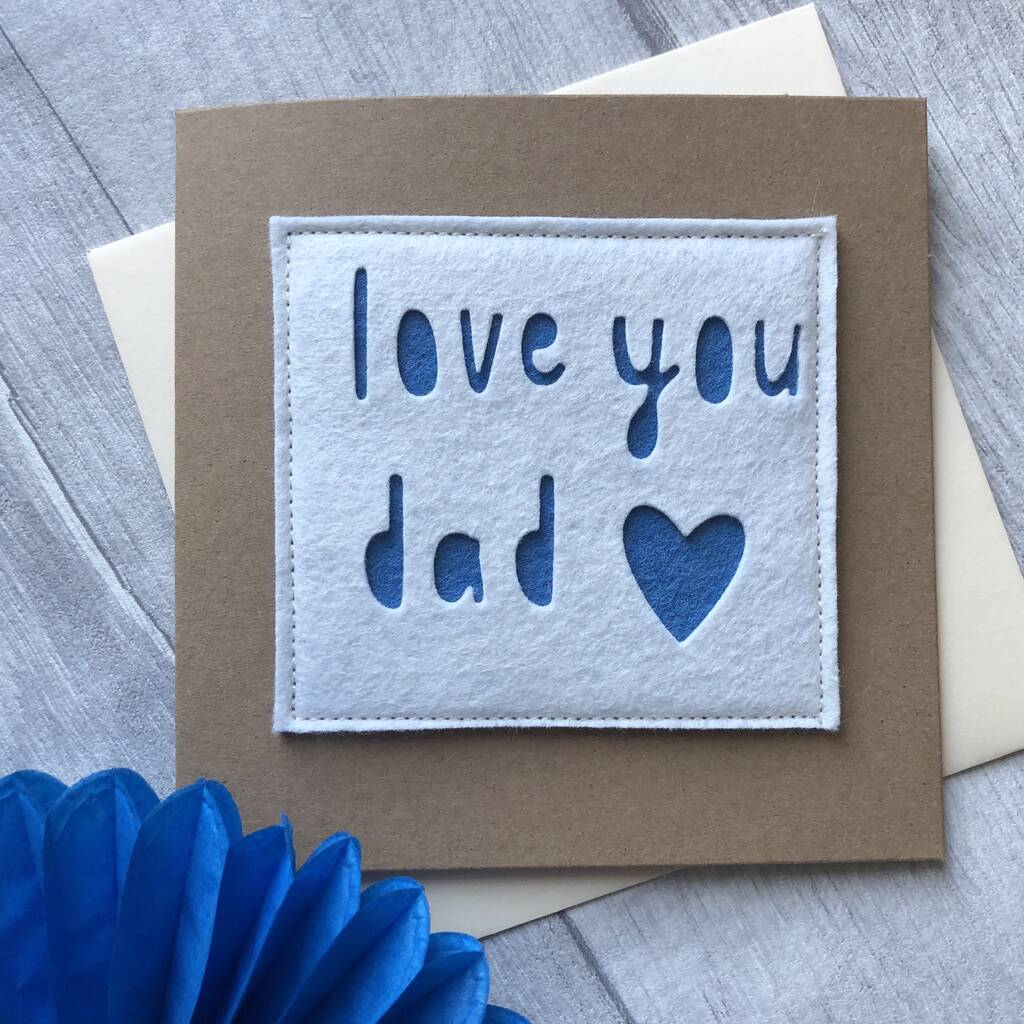 'Love You Daddy/Dad/Dada' Felt Birthday Card By Alphabet Bespoke ...