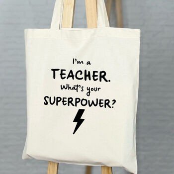 I'm A Teacher. What's Your Superpower? Tote Bag, 4 of 6