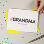 Hashtag Grandma Birthday Card, thumbnail 1 of 4