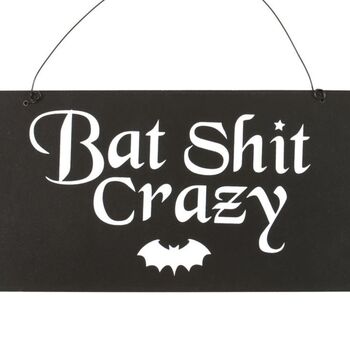 Bat Shit Crazy Hanging Sign, 5 of 5