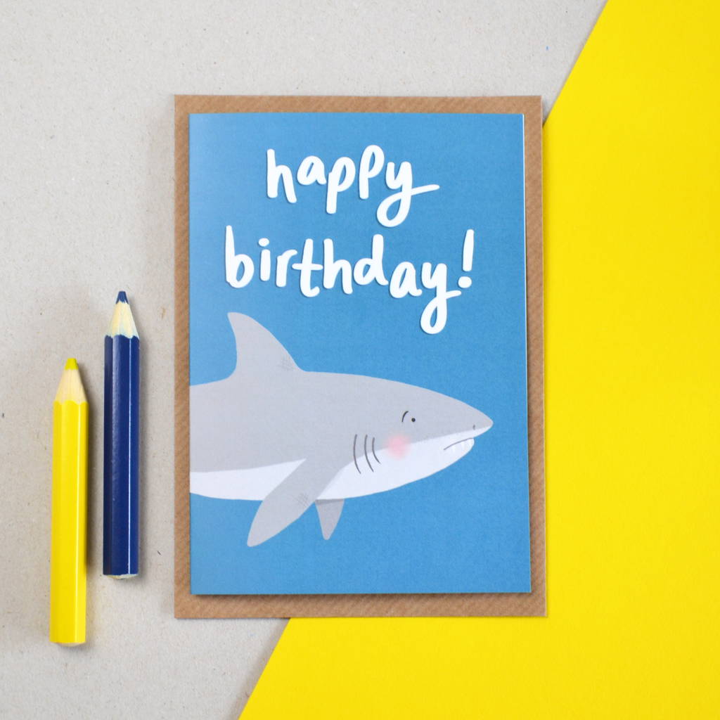 children-s-shark-birthday-card-by-hannah-stevens-notonthehighstreet