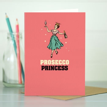‘Prosecco Princess’ Funny Card For Her, 3 of 4