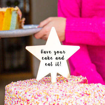 'Have Your Cake And Eat It' Birthday Star Cake Topper, 2 of 6