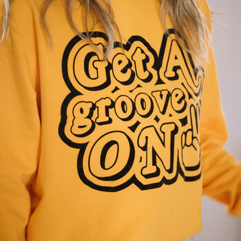 Get A Groove On Women's Slogan Sweatshirt, 3 of 4