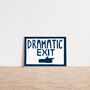 Dramatic Exit Funny Hand Painted Wall Art Print, thumbnail 4 of 10