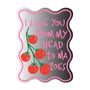I Love You From My Head To Ma Toes Mirror, thumbnail 5 of 6