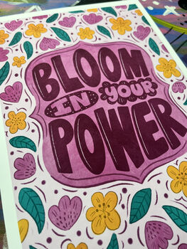 Bloom In Your Power | Motivational Floral Art Print | Wall Art For Women | Self Love And Empowerment Poster, 6 of 6