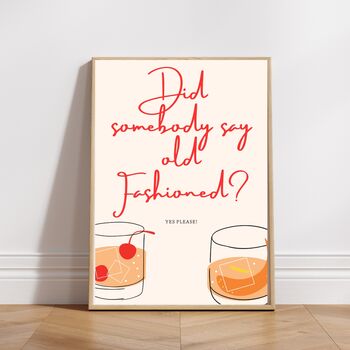 A4 Art Print Did Somebody Say Old Fashioned, 3 of 5