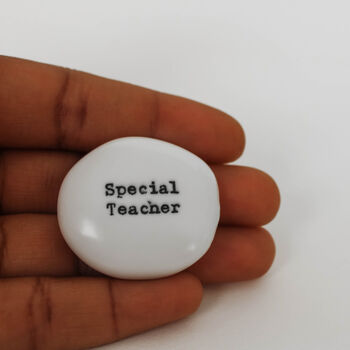 Special Teacher Porcelain Pebble Gift, 3 of 4
