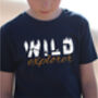 'Wild Explorer' Childrens Slogan T Shirt, thumbnail 2 of 2