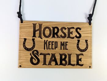 Horses Keep Me Stable Oak Wood Door Sign, Door Hanger, 8 of 8