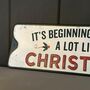 Metal 'It's Beginning To Look…' Christmas Sign, thumbnail 2 of 2