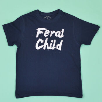 'Feral Child' Funny Kids Slogan T Shirt, 3 of 3
