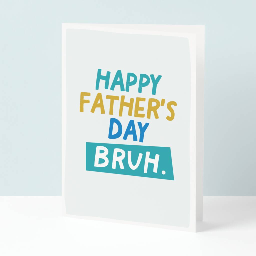 Happy Father's Day Bruh, 1 of 4
