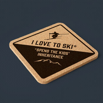 Square Cork Coaster 'I Love To Ski, Spend The Kids’ Inheritance' | Homeware | Tableware | Ski | Skiing Accessory | Mountains, 3 of 3