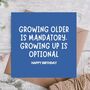 Growing Older Optional Adulting Funny Birthday Card, thumbnail 1 of 3