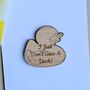 'I Just Don't Give A Duck!' Wooden Token And Card, thumbnail 2 of 2