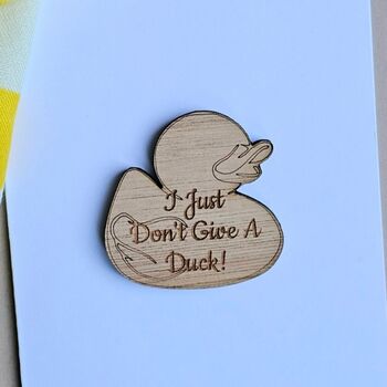 'I Just Don't Give A Duck!' Wooden Token And Card, 2 of 2