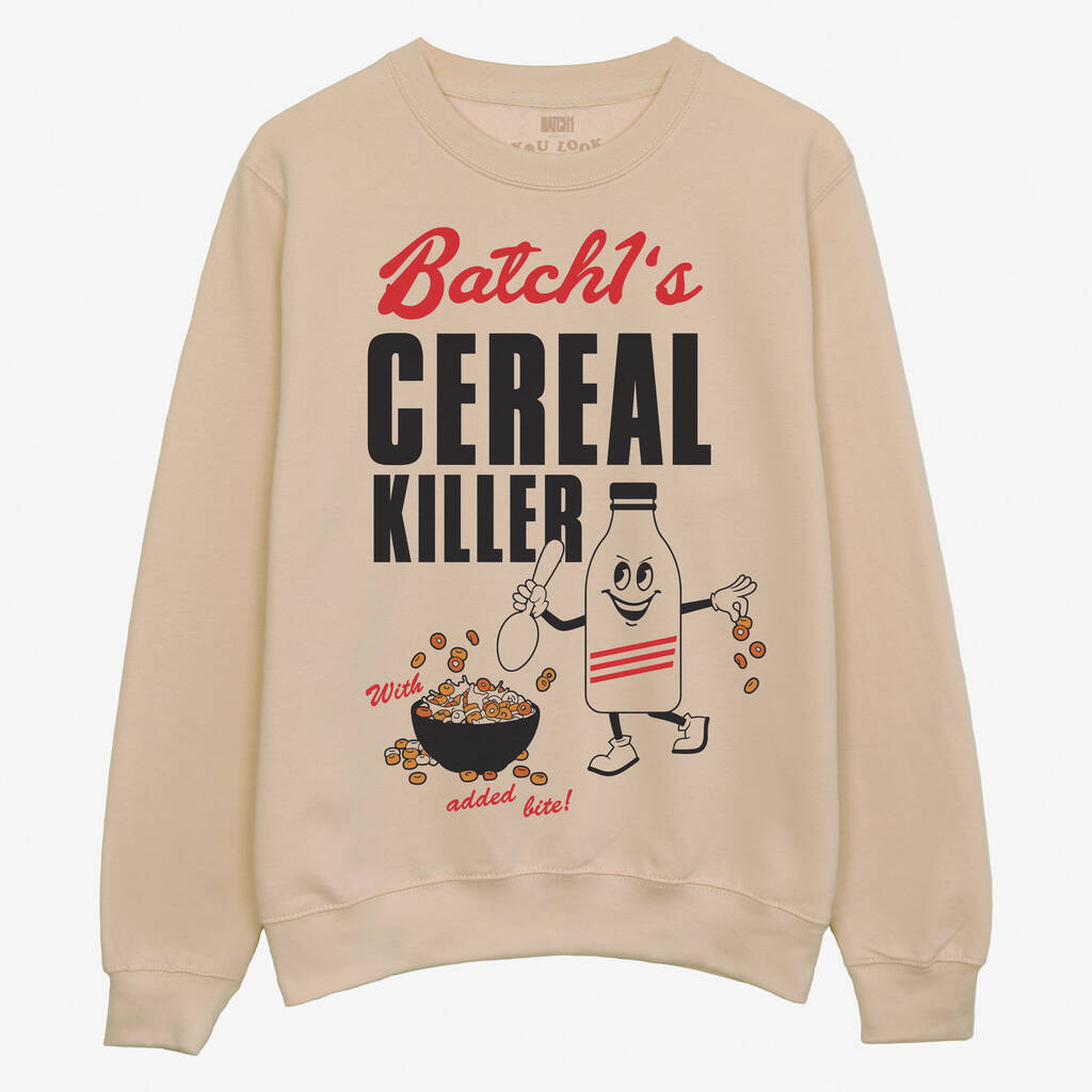 Cereal Killer Women's Slogan Sweatshirt