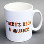 There's Been A Murder Mug, thumbnail 1 of 3