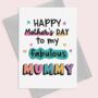 Fabulous Mummy Mothers Day Card, thumbnail 1 of 5