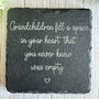 Heartfelt Slate Coaster For Grandparents Fill A Space Keepsake Gift, thumbnail 6 of 6
