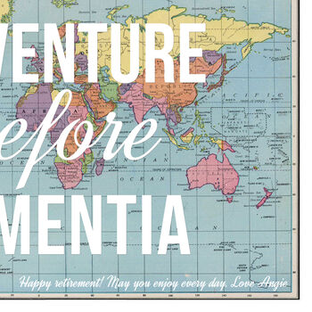 'Adventure Before Dementia' World Map Print, 4 of 4