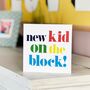'New Kid On The Block' Card, thumbnail 1 of 2