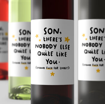 Personalised Wine Label 'Son Nobody Like You', 2 of 2