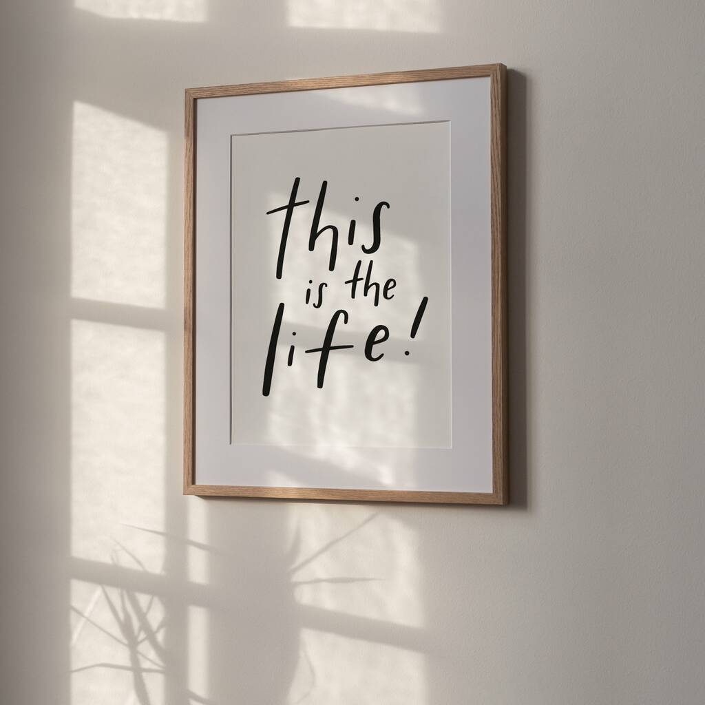 This Is The Life A4 Letterpress Art Print