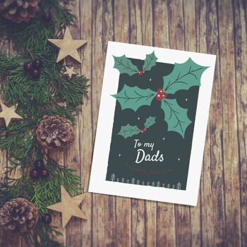 'To My Dads' Christmas Card For Gay Dads, Holly, 7 of 10