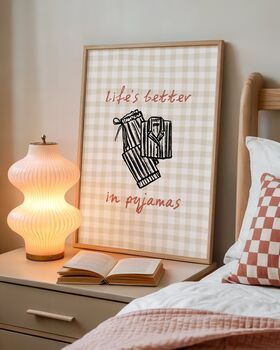 Life's Better In Pyjamas Bedroom Print, 2 of 4