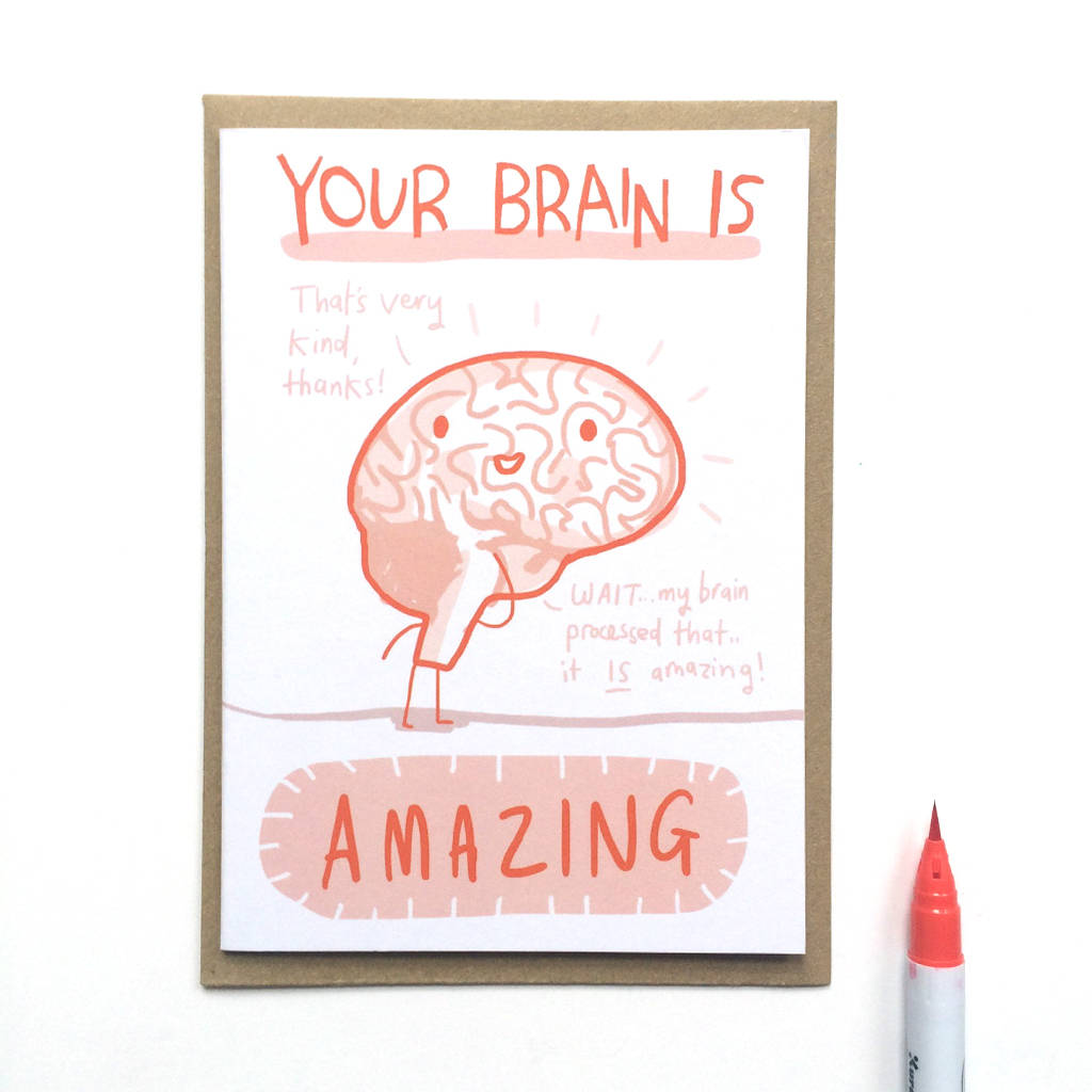 'your brain is amazing' card by sarah ray | notonthehighstreet.com